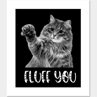 Funny cat pun fluff you Posters and Art